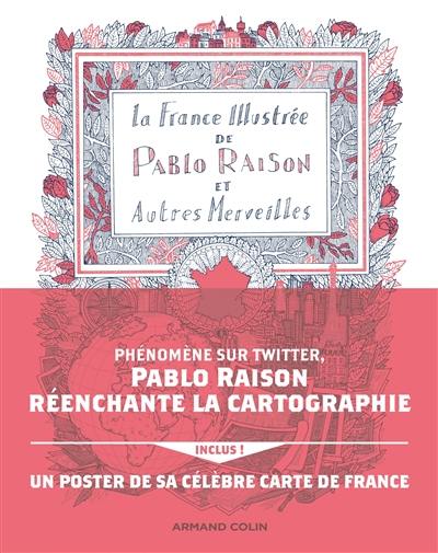 La France illustrée de Pablo Raison : et autres merveilles