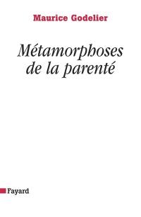 Métamorphoses de la parenté