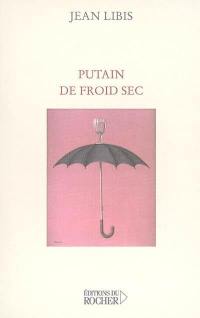 Putain de froid sec