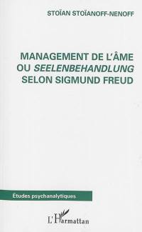 Management de l'âme ou Seelenbehandlung selon Sigmund Freud