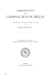 Correspondance du cardinal Jean du Bellay. Vol. 2. 1535-1536