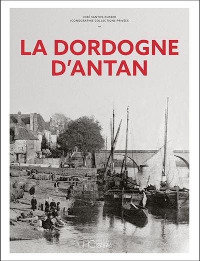 La Dordogne d'antan