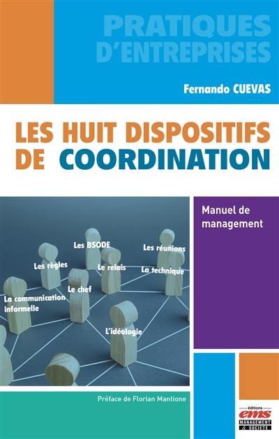 Les huit dispositifs de coordination : manuel de management