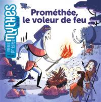 Prométhée, le voleur de feu