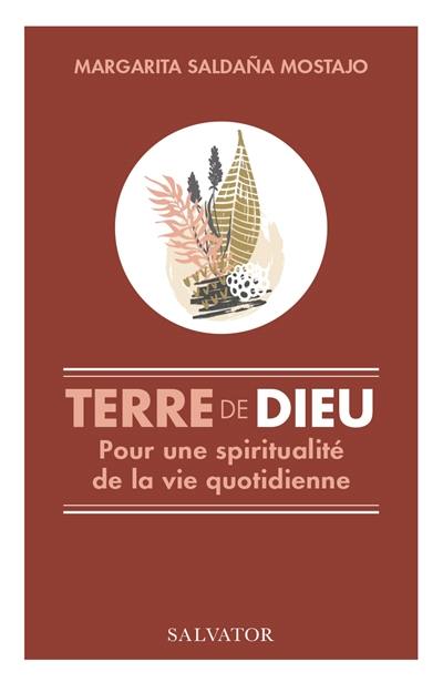 Terre de Dieu : pour une spiritualité de la vie quotidienne