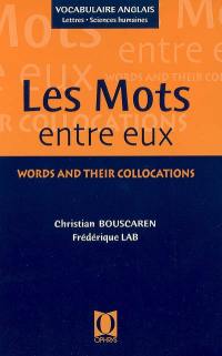 Les mots entre eux : lettres et sciences humaines. Words and their collocations