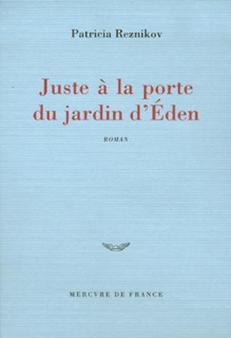 Juste à la porte du jardin d'Eden