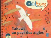 Yakawi au pays des aigles