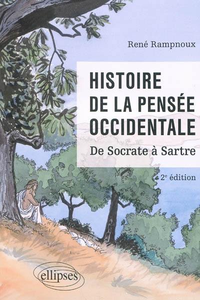 Histoire de la pensée occidentale : de Socrate à Sartre