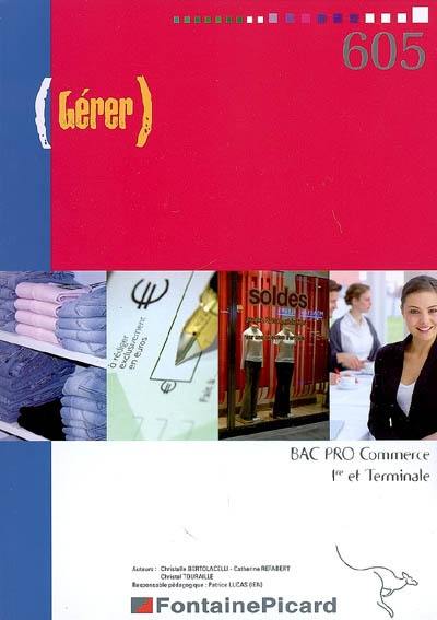 Gérer : bac pro commerce, 1re et terminale