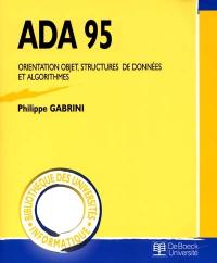 Ada 95 : orientation objet, structures de données et algorithmes