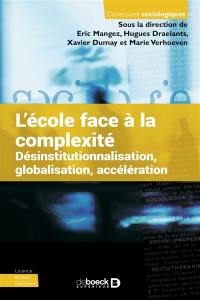 L'école face à la complexité : désinstitutionnalisation, globalisation, accélération