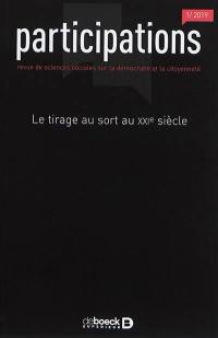 Participations : revue de sciences sociales sur la démocratie et la citoyenneté, n° 1 (2019). Le tirage au sort au XXIe siècle