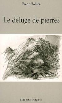 Le déluge de pierres : récit