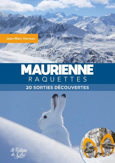 Maurienne raquettes : 20 sorties découvertes