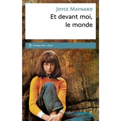 Et devant moi, le monde : récit