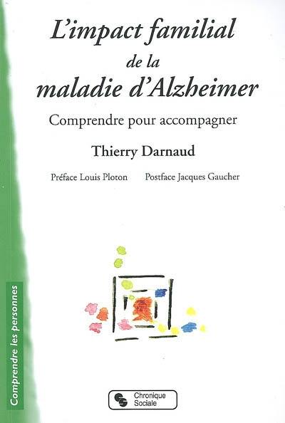 L'impact familial de la maladie d'Alzheimer : comprendre pour accompagner