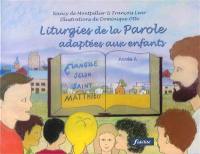 Liturgies de la parole adaptées aux enfants : année A