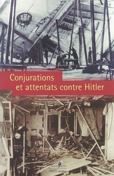 Conjurations et attentats contre Hitler : exposition, Mémorial du Maréchal Leclerc de Hauteclocque et de la Libération de Paris, Musée Jean Moulin, 8 novembre 2003-25 avril 2004