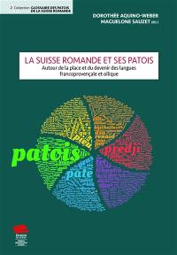 La Suisse romande et ses patois : autour de la place et du devenir des langues francoprovençale et oïlique