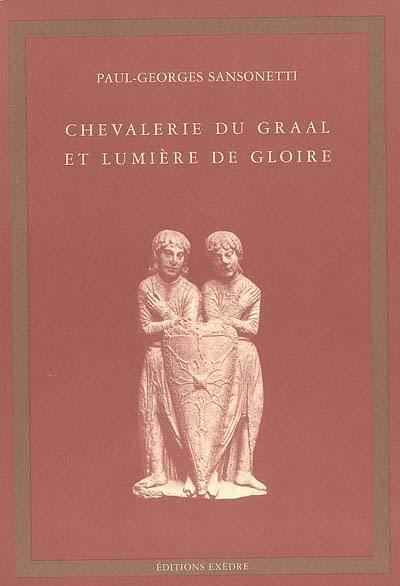 Chevalerie du Graal et lumière de gloire