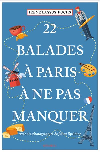 22 balades à Paris à ne pas manquer