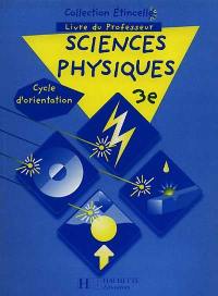 Sciences physiques, 3e : livre du professeur