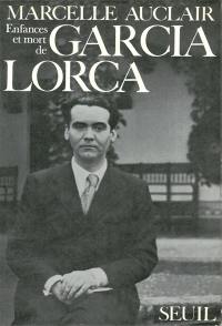 Enfance et mort de Garcia Lorca