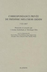 Correspondance privée de Frédéric-Melchior Grimm (1723-1807)