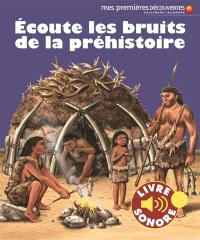 Ecoute les bruits de la préhistoire