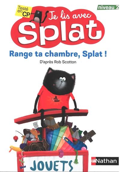 Range ta chambre, Splat !