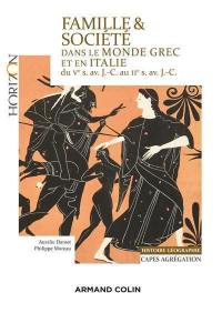 Famille & société dans le monde grec et en Italie du Ve s. av. J.-C. au IIe s. av. J.-C. : Capes, agrégation, histoire géographie