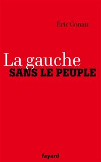 La gauche sans le peuple