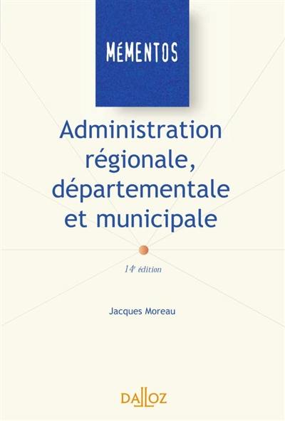 Administration régionale, départementale et municipale