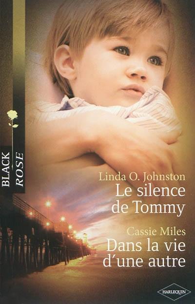 Le silence de Tommy. Dans la vie d'une autre