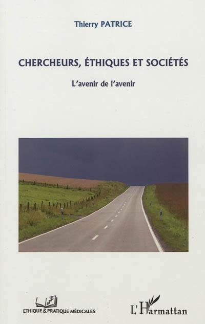 Chercheurs, éthiques et sociétés : l'avenir de l'avenir