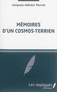 Mémoires d'un cosmos-terrien