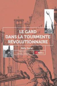 Le Gard dans la tourmente révolutionnaire (1788-1795) : sur les pas de Josué Cardonnet