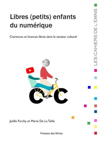 Libres (petits) enfants du numérique : communs et licences libres dans le secteur culturel