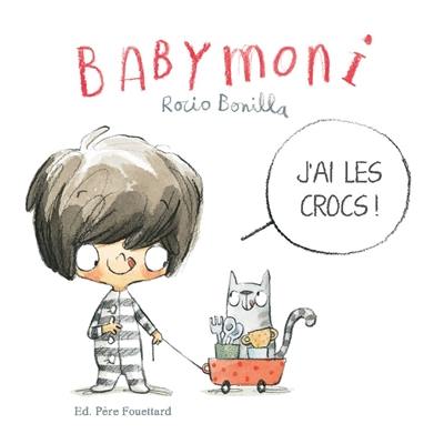 Babymoni. J'ai les crocs !