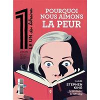 Le 1 des libraires. Pourquoi nous aimons la peur