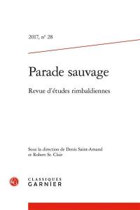 Parade sauvage : revue d'études rimbaldiennes, n° 28. Questions d'herméneutique rimbaldienne