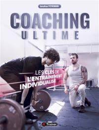 Coaching ultime : les clés de l'entraînement individualisé