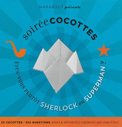 Soirée cocottes : êtes-vous plutôt Sherlock ou Superman ?