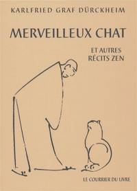 Merveilleux chat : et autres récits zen