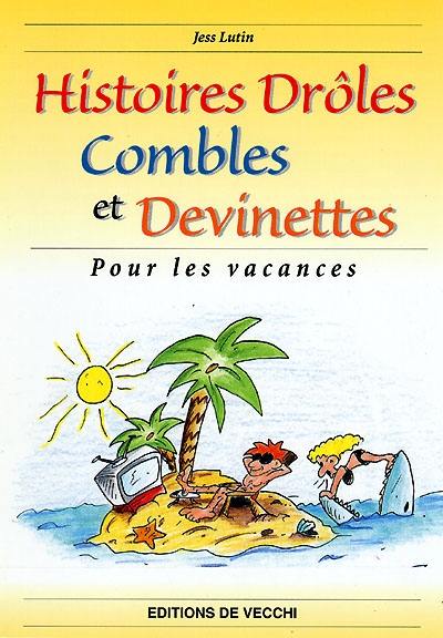 Histoires drôles, combles et devinettes pour les vacances