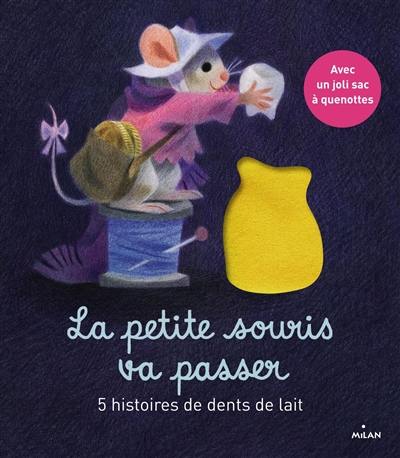 La petite souris va passer : 5 histoires de dents de lait