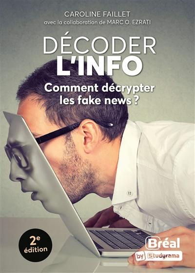 Décoder l'info : comment décrypter les fake news ?