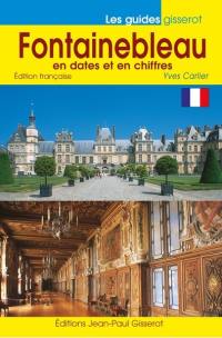 Fontainebleau en dates et en chiffres