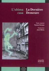 L'ultima casa. La dernière demeure